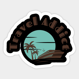 Travel addict Sticker